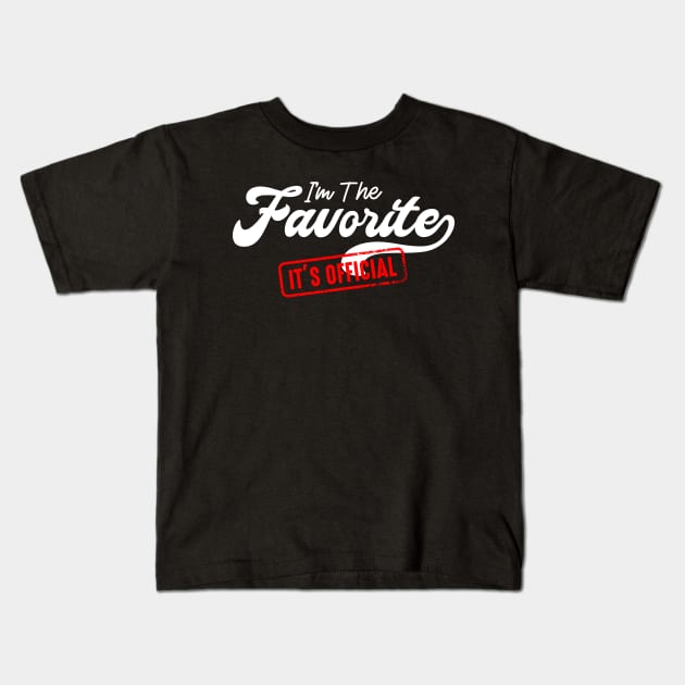 It's Official I'm The Favorite Kids T-Shirt by Atelier Djeka